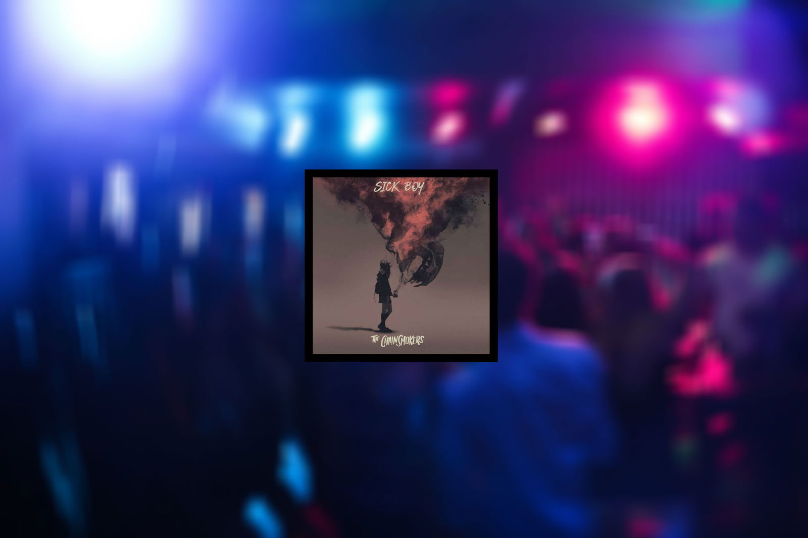 The Chainsmokers - Sickboy