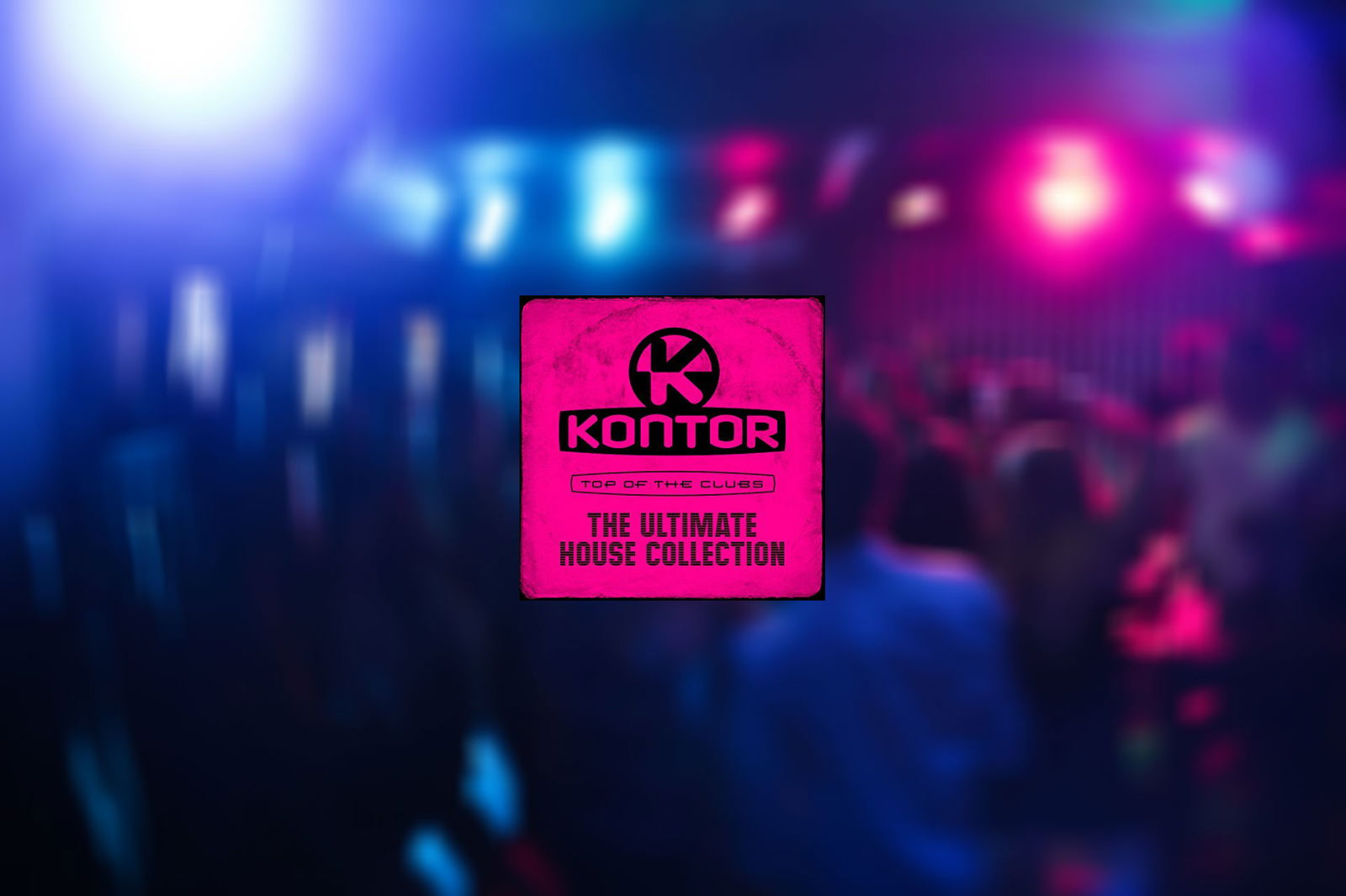 Top of the Clubs - Ultimate House Collection (Kontor)