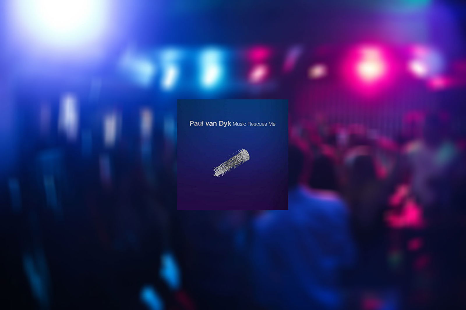 Paul van Dyk - Music Rescues Me
