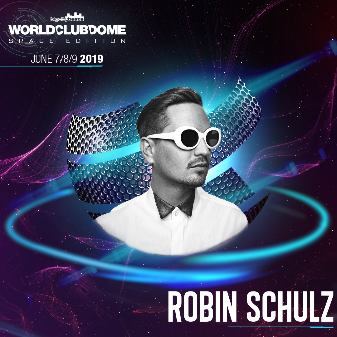 World Club Dome 2019 - Space Edition Line Up Robin Schulz