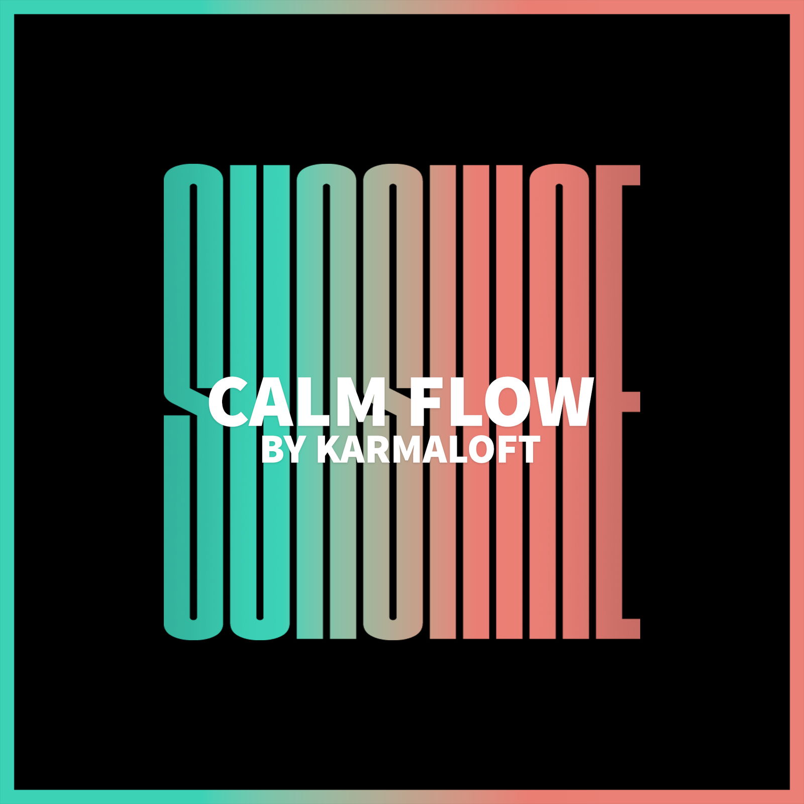 Calm Flow by Karmaloft