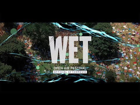 WET Open Air Festival 2018 // Official Recap
