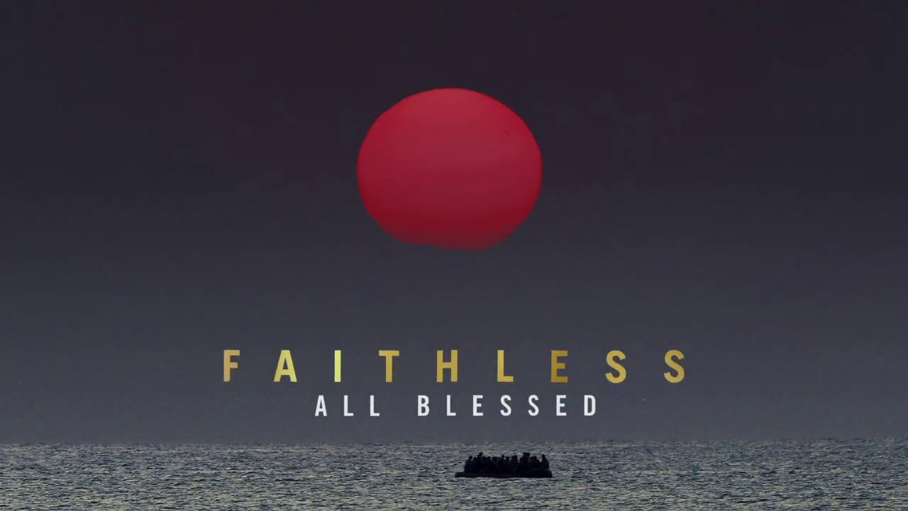 Faithless - All Blessed (Official Audio)