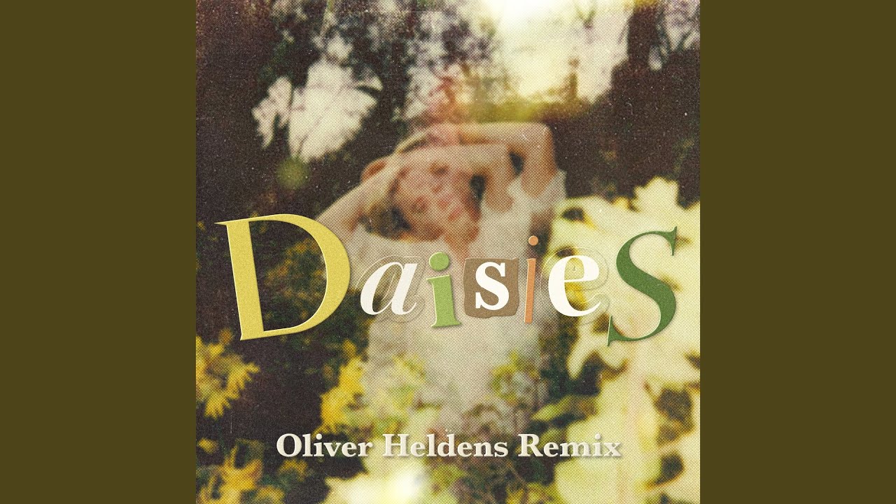 Daisies (Oliver Heldens Remix)