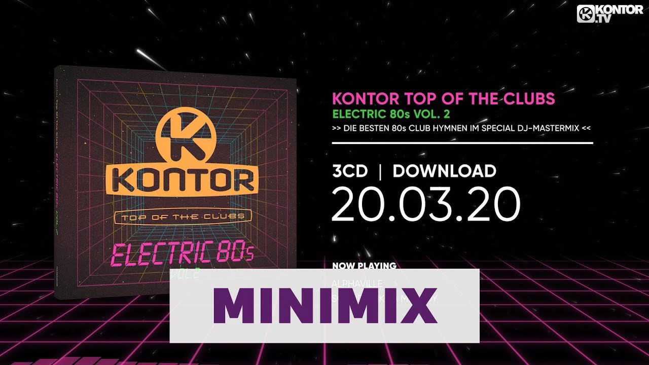 Kontor Top Of The Clubs - Electric 80s Vol. 2 (Official Minimix HD)