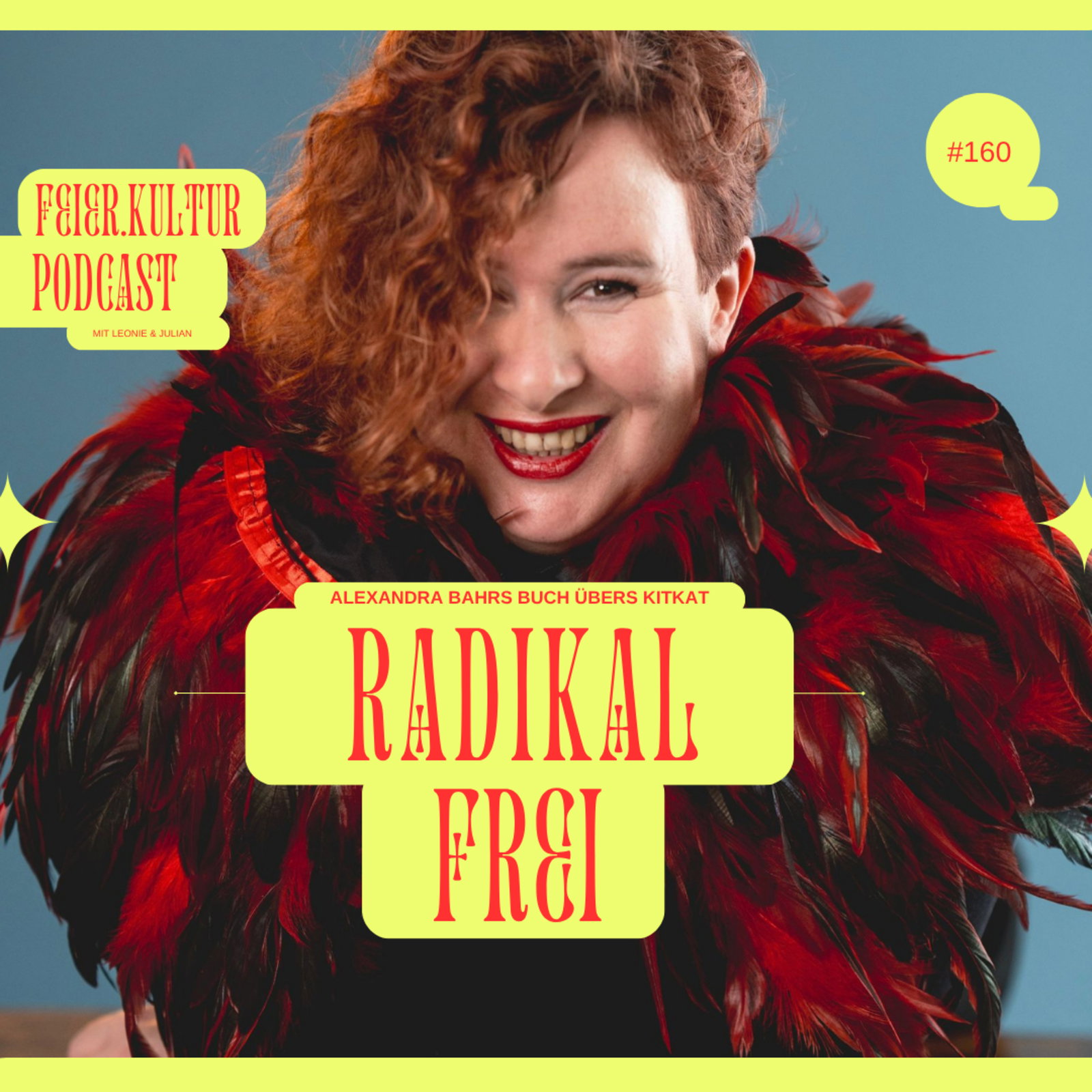#160: Radikal Frei - Das Buch über den KitKat Club mit Autorin Alexandra Bahr