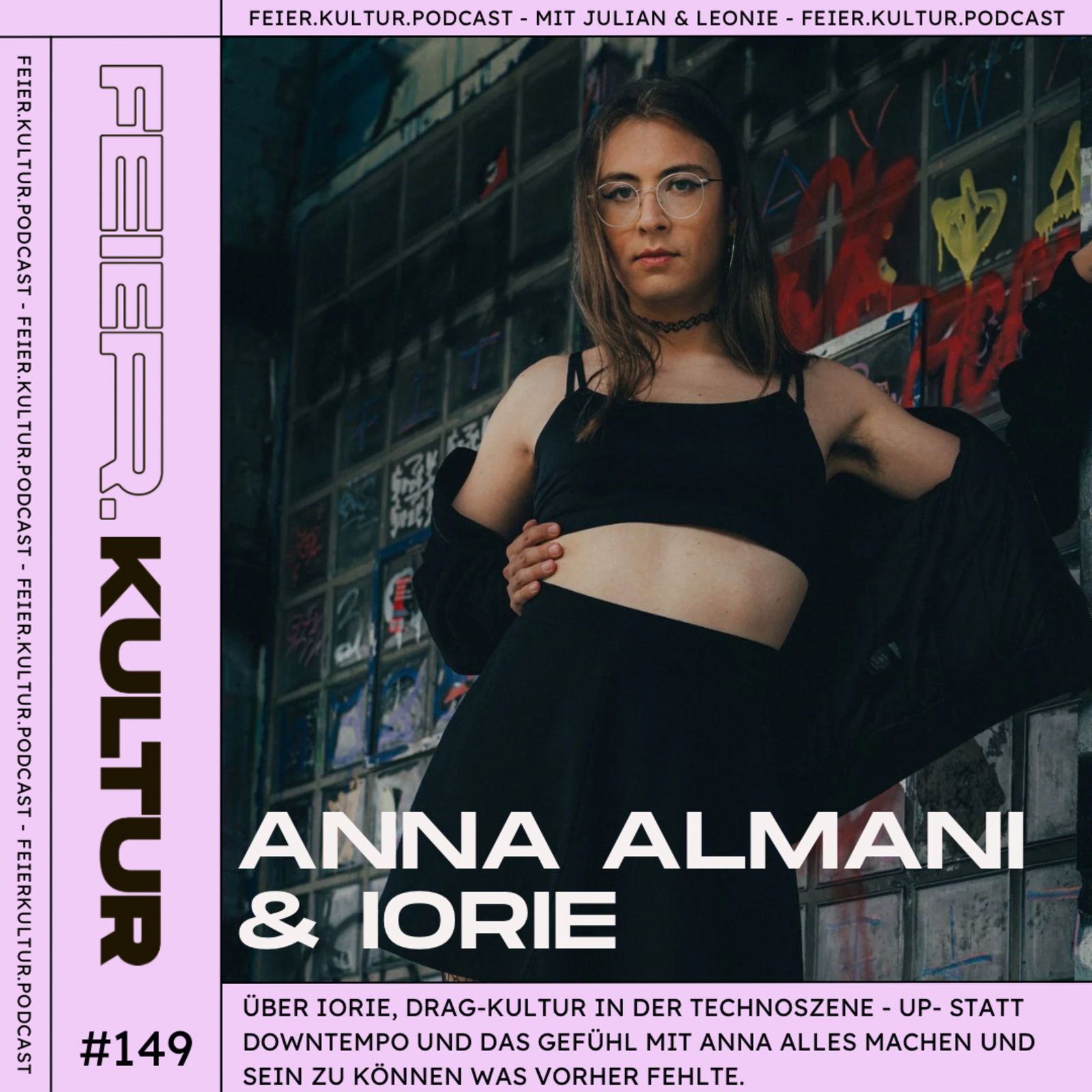 #149 - ANNA ALMANI & IORIE - Die DJ & Produzentin über Alter Egos, Drag-Kultur und Up- statt Downtempo