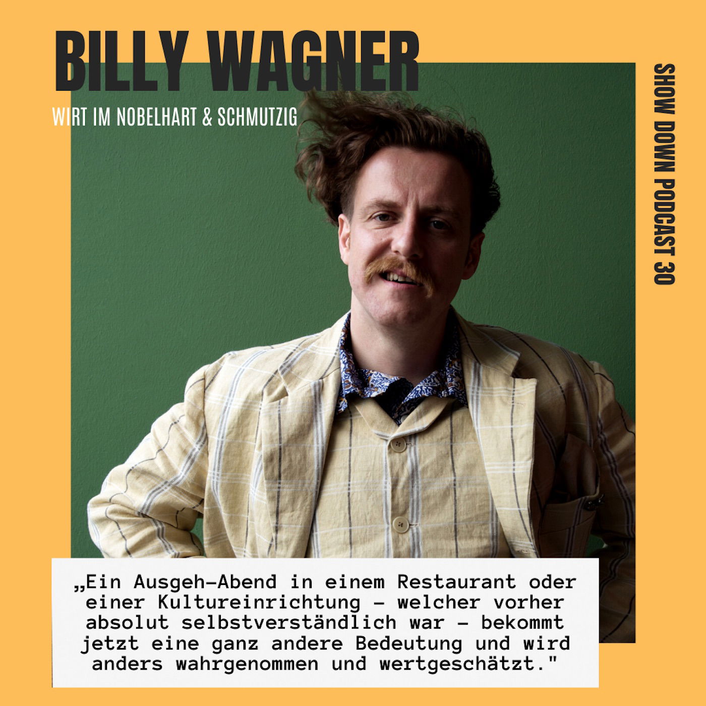 #30 - Billy Wagner vom Nobelhart & Schmutzig über Rauchbutter, XXL Kondome und die Krise als Chance