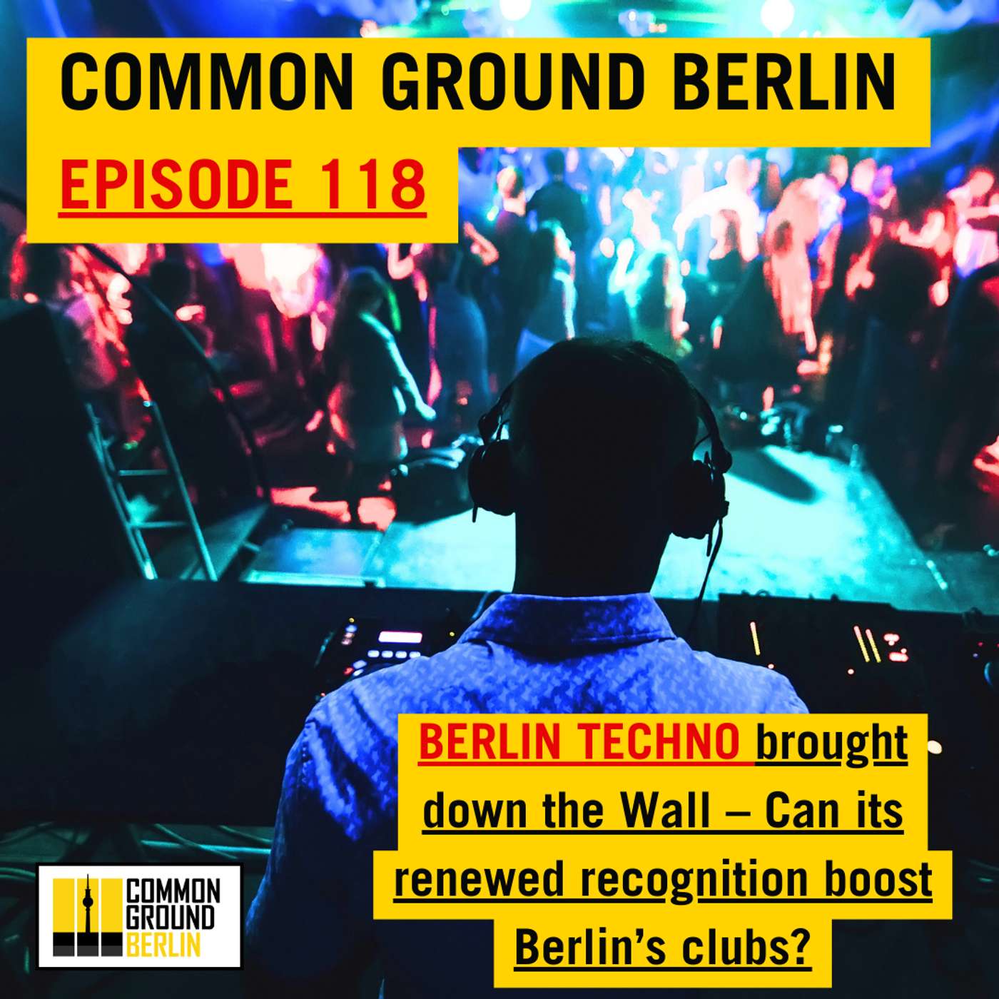 Berlin Techno brought down the Wall –  Can its renewed recognition boost Berlin’s clubs?