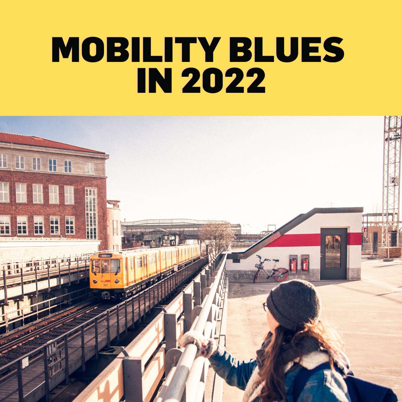 Mobility Blues in 2022: How war and politics affect the way we get around