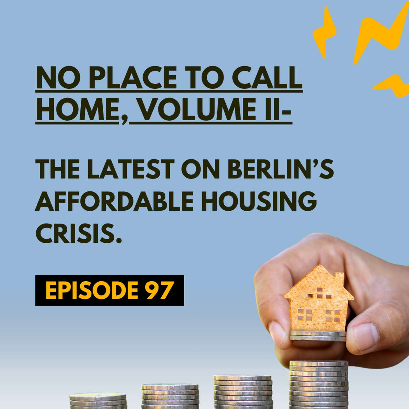 No Place to Call Home, Volume II – The latest on Berlin’s affordable housing crisis.