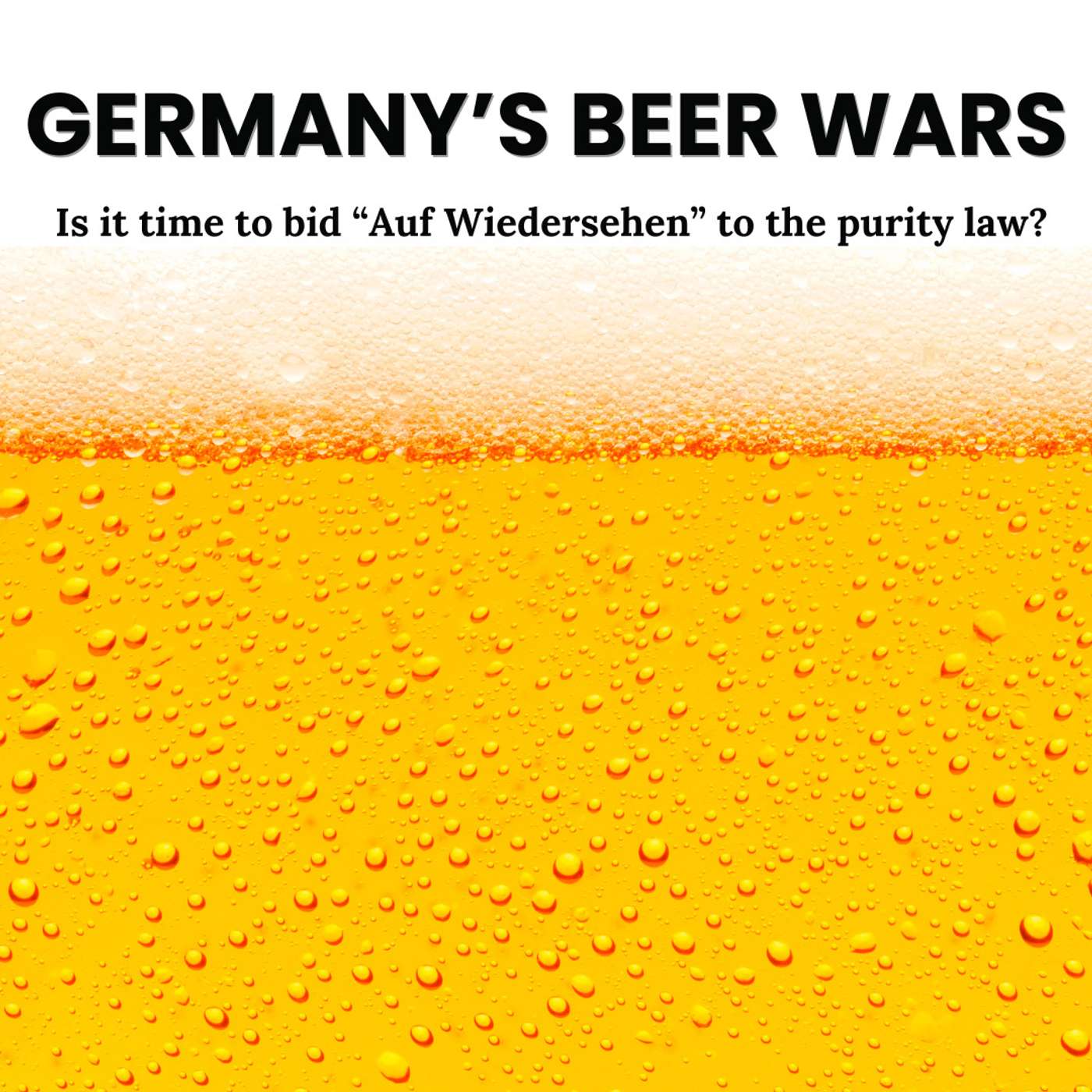 Germany’s Beer Wars: Is it time to bid “Auf Wiedersehen” to the purity law?