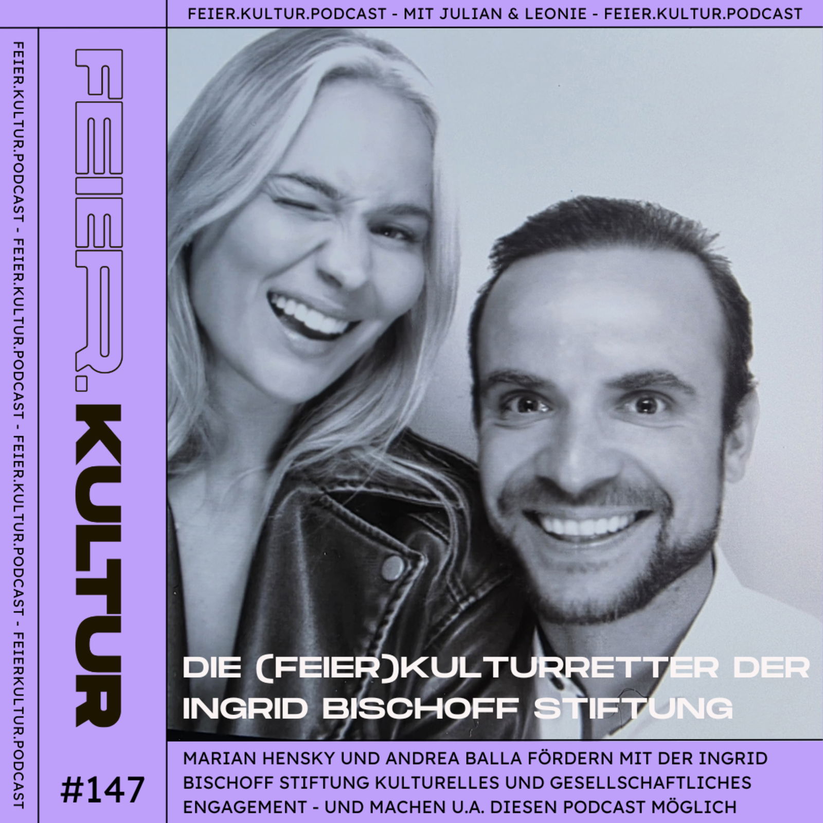 #147 - Die (Feier-)Kulturretter: Andrea Balla & Marian Hensky von der Ingrid Bischoff Stiftung